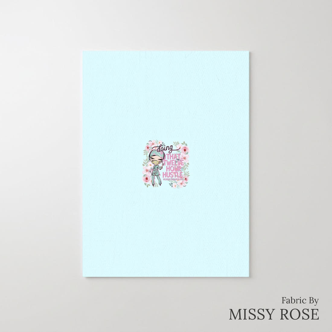 Design 466 Nurse Hustle Panel – printed fabric panel with centred picture, custom printed to order | Fabric by Missy Rose