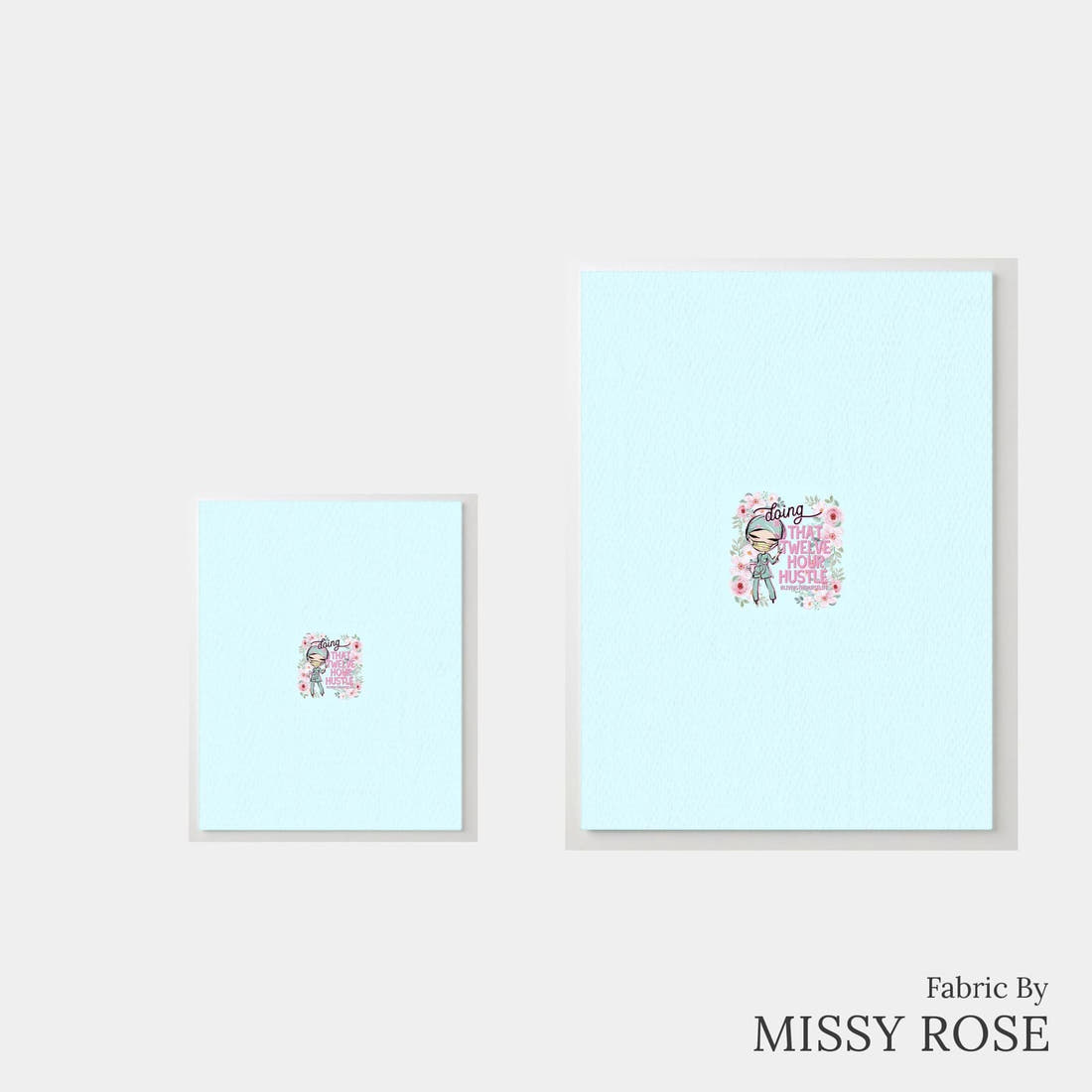 Design 466 Nurse Hustle Panel – universal and adult panel sizes side by side | Fabric by Missy Rose