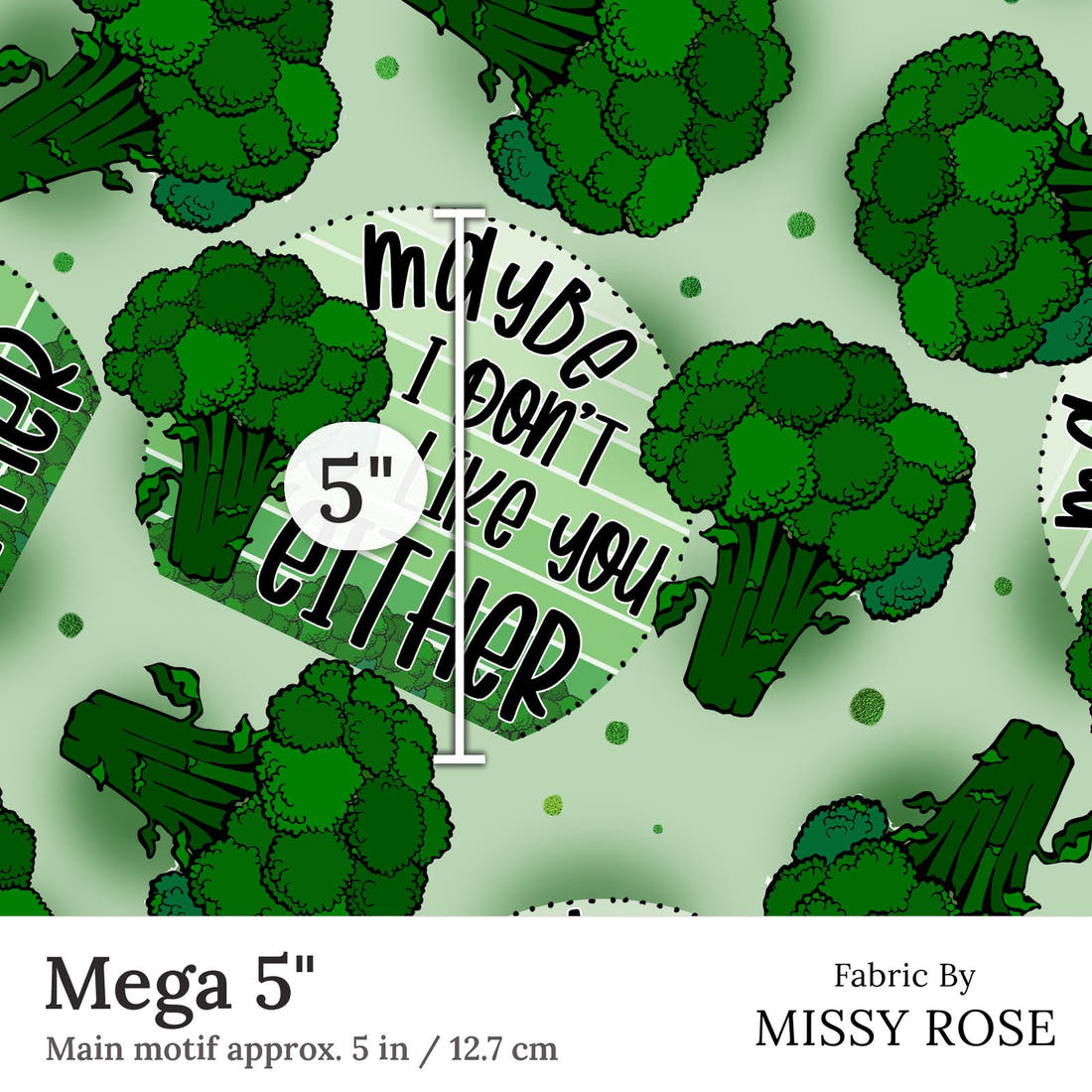 Design 48 Broccoli Fabric Mega 5 inch print scale guide | Fabric by Missy Rose