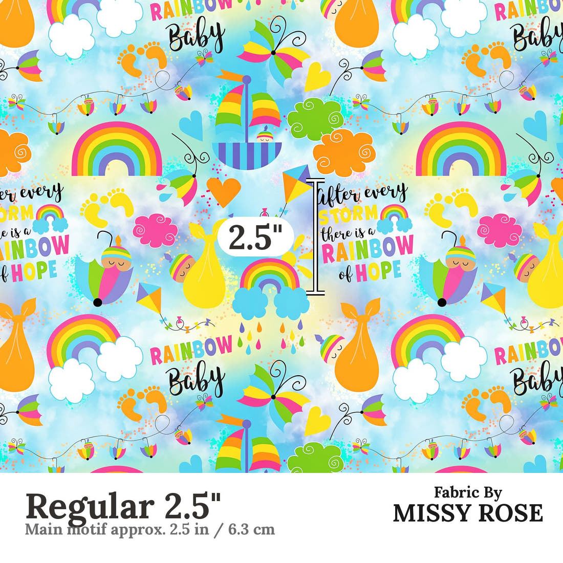 Design 498 Rainbow Baby Fabric Regular 2.5" - print scale | Fabric by Missy Rose