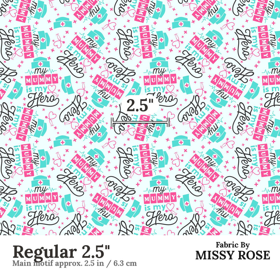 Design 511 Nurse Mum Fabric Regular 2.5" - print scale | Fabric by Missy Rose