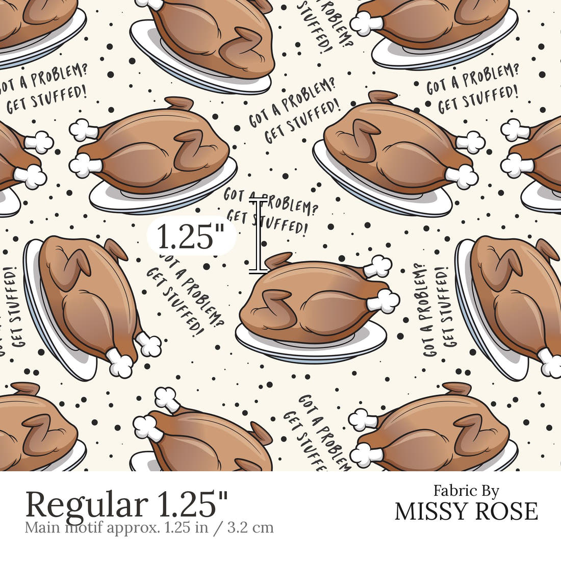 Design 514 Turkey Fabric Regular 1.25 inch print scale guide | Fabric by Missy Rose