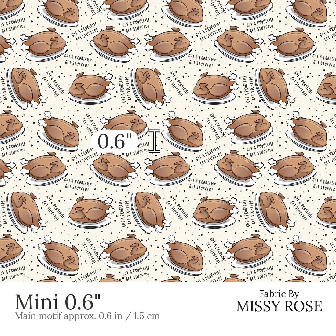 Design 514 Turkey Fabric Mini 0.6 inch print scale guide | Fabric by Missy Rose