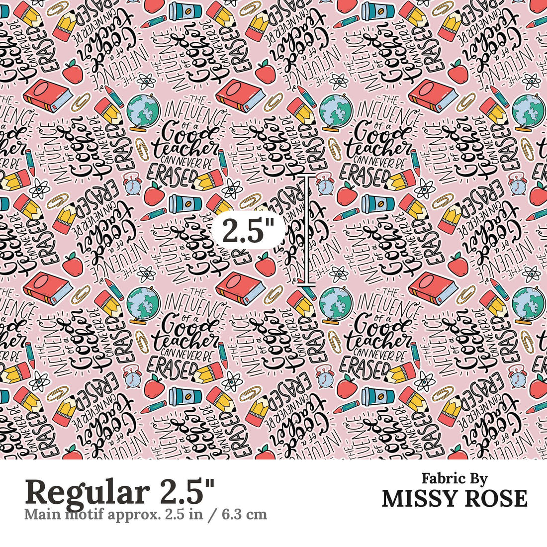 Design 518 Teacher Fabric Regular 2.5" - print scale | Fabric by Missy Rose
