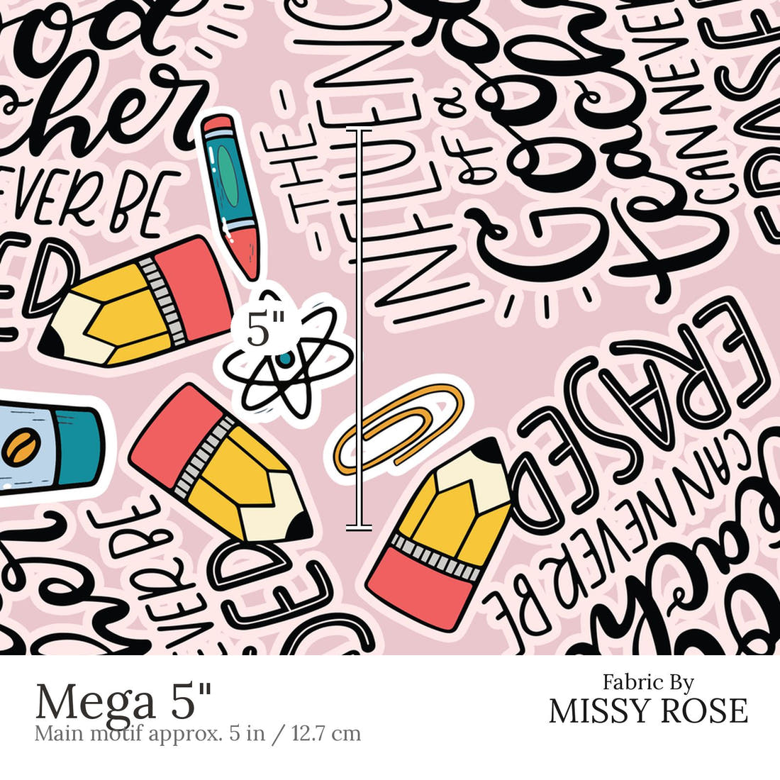 Design 518 Teacher Fabric Mega 5 inch print scale guide | Fabric by Missy Rose