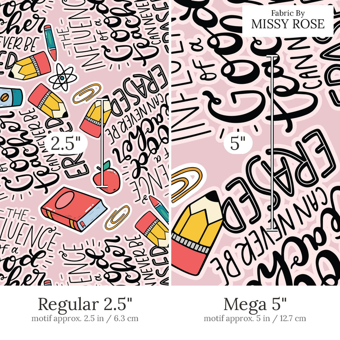 Design 518 Teacher Fabric Regular 2.5 inch vs Mega 5 inch print scale side by side | Fabric by Missy Rose