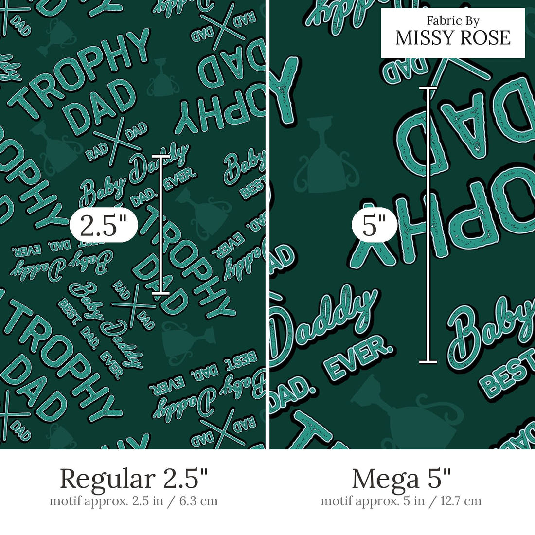 Design 546 Trophy Dad Fabric Regular 2.5 inch vs Mega 5 inch print scale side by side | Fabric by Missy Rose