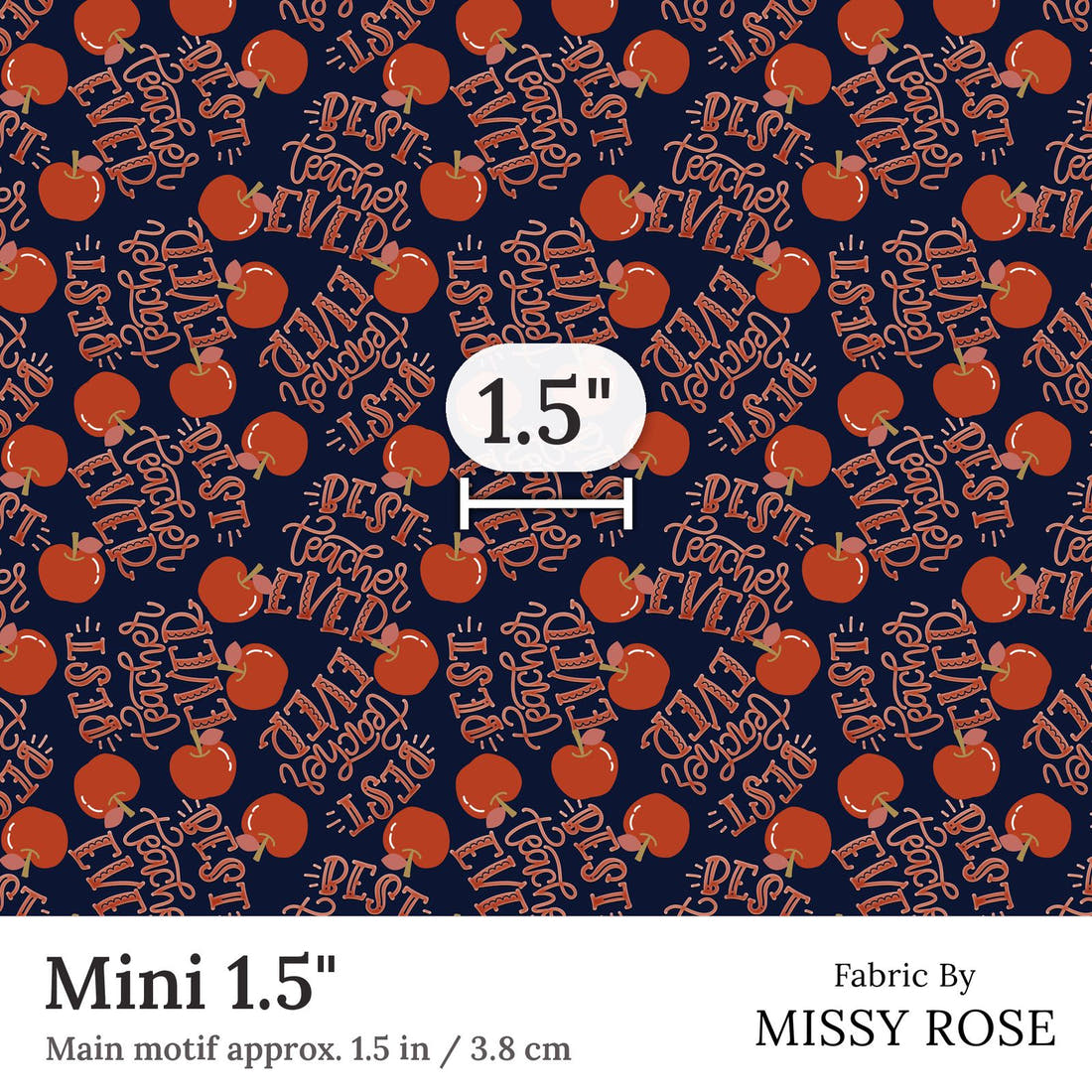 Design 55 Best Teacher Fabric Mini 1.5 inch print scale guide | Fabric by Missy Rose