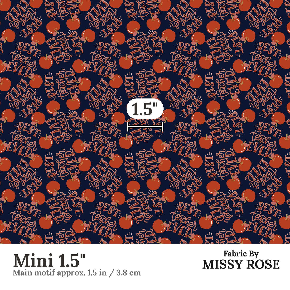 Design 55 Best Teacher Fabric Mini 1.5" - print scale | Fabric by Missy Rose