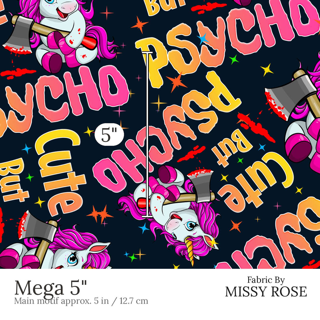 Design 562 Cute But Physco Fabric Mega 5 inch print scale guide | Fabric by Missy Rose
