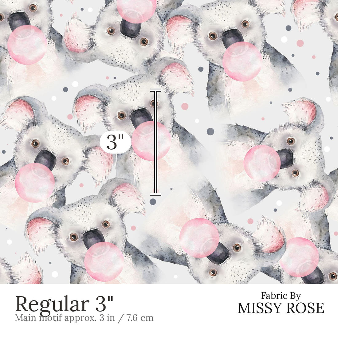 Design 565 Grey Koala Fabric Regular 3 inch print scale guide | Fabric by Missy Rose