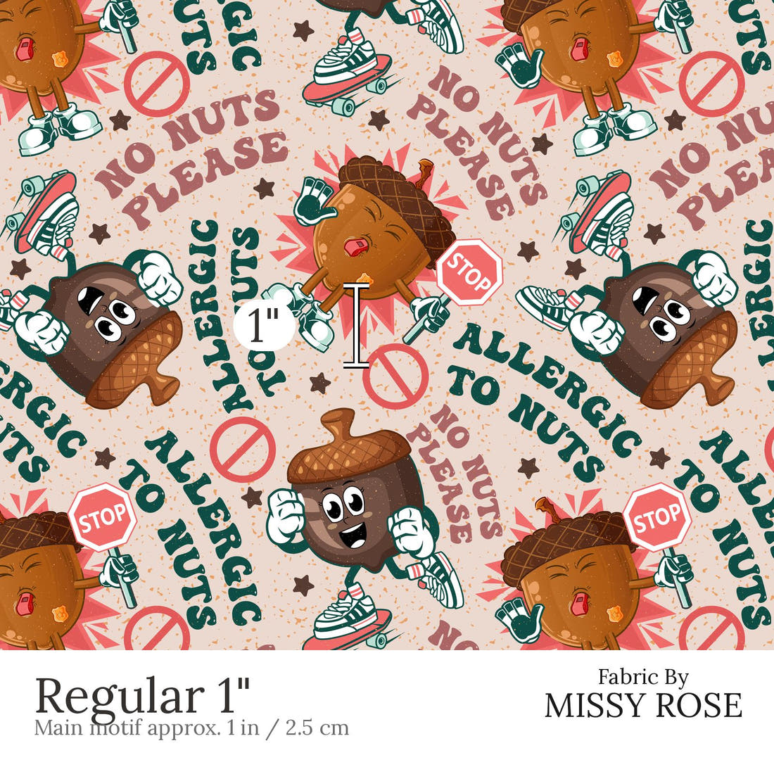 Design 602 Nuts Fabric Regular 1 inch print scale guide | Fabric by Missy Rose