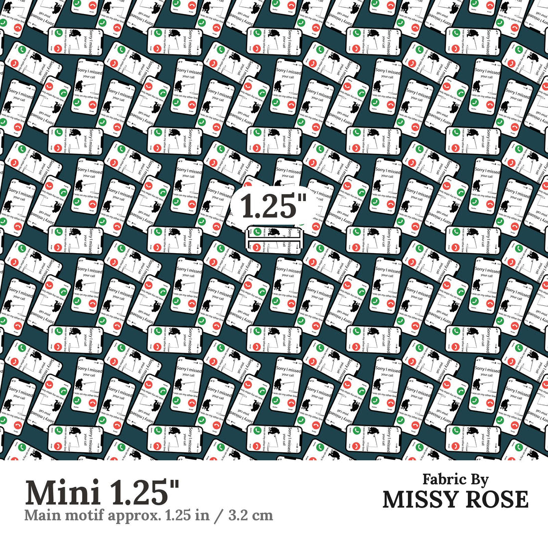 Design 607 Missed Call Fabric Mini 1.25" - print scale | Fabric by Missy Rose