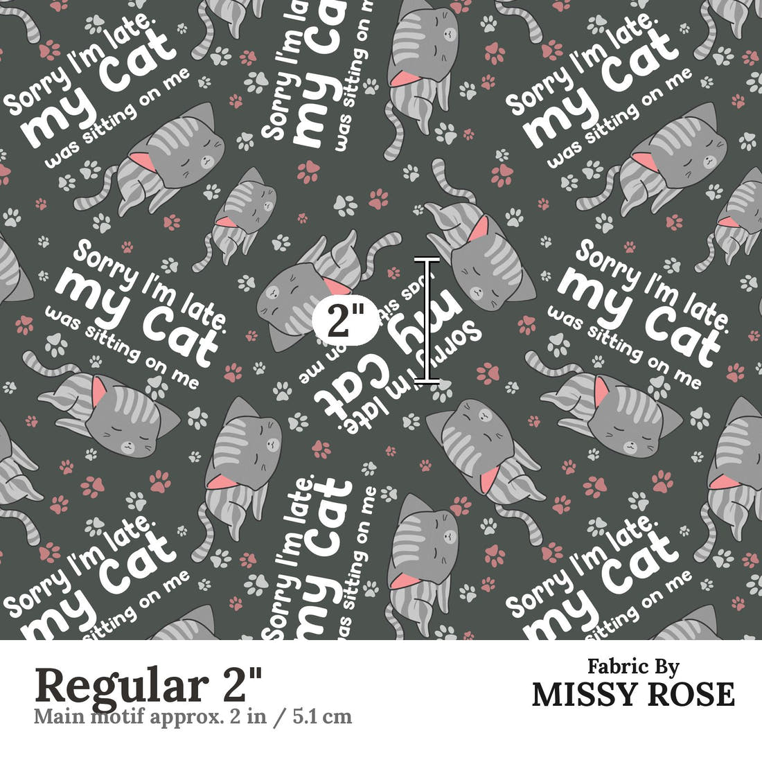 Design 612 Cat Fabric Regular 2" - print scale | Fabric by Missy Rose