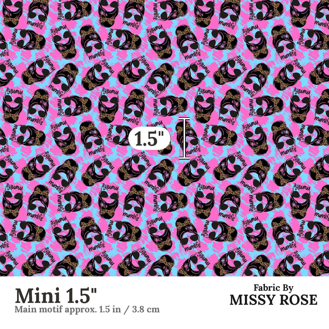 Design 68 Mum Life Fabric Mini 1.5" - print scale | Fabric by Missy Rose