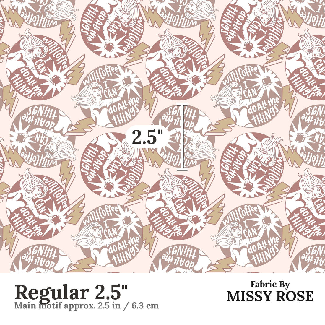 Design 819 Coffee Fabric Regular 2.5" - print scale | Fabric by Missy Rose
