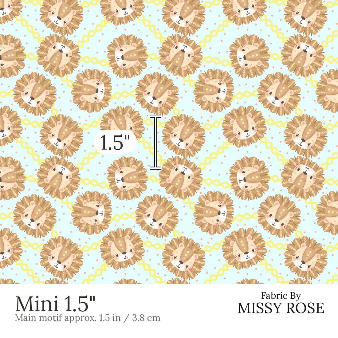 Design 853 Cute Lions Fabric Mini 1.5 inch print scale guide | Fabric by Missy Rose