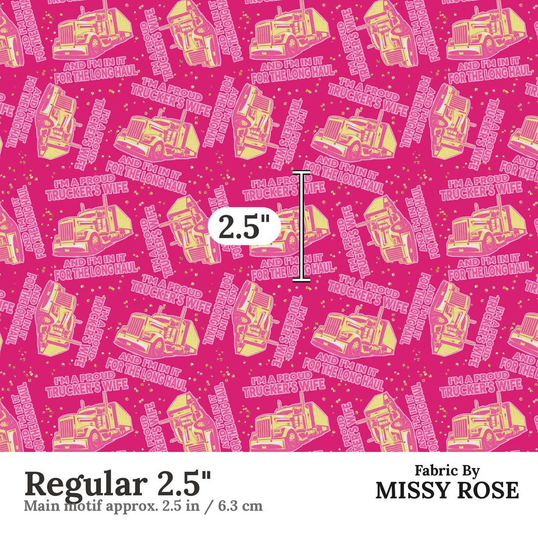 Design 864 Truckers Wife Fabric Regular 2.5" - print scale | Fabric by Missy Rose