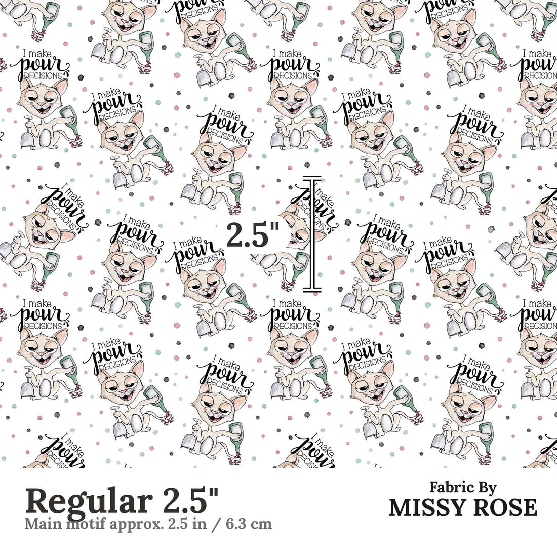 Design 891 Pour Decisions Fabric Regular 2.5" - print scale | Fabric by Missy Rose