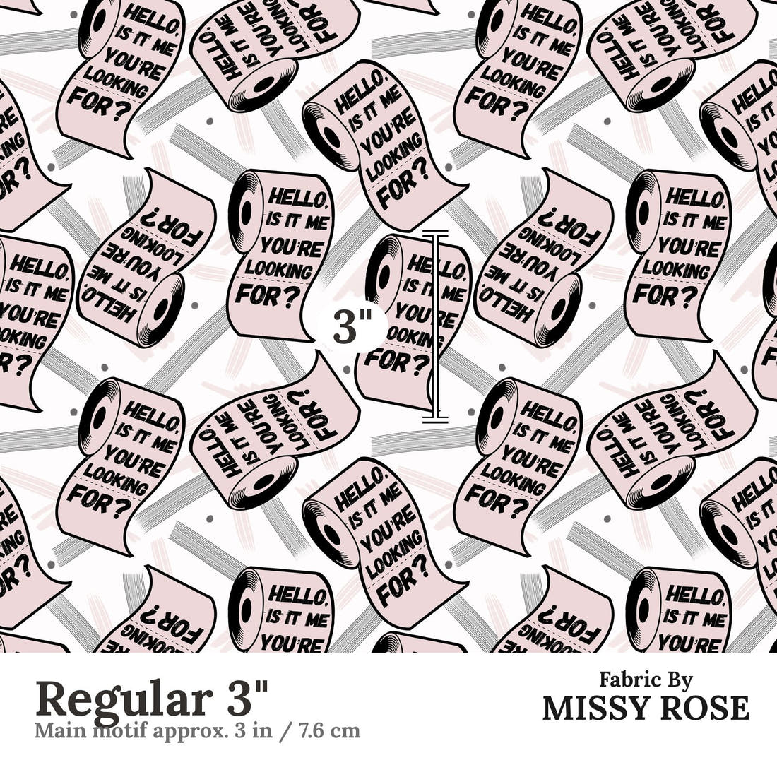 Design 939 Toilet Paper Fabric Regular 3 inch print scale guide | Fabric by Missy Rose