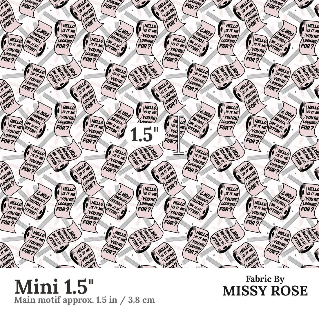 Design 939 Toilet Paper Fabric Mini 1.5 inch print scale guide | Fabric by Missy Rose