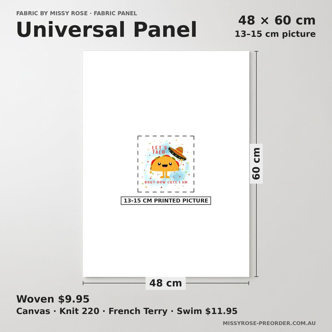Design 949 Taco Panel universal panel sizing – 13–15 cm printed picture on 48 × 60 cm fabric | Fabric by Missy Rose