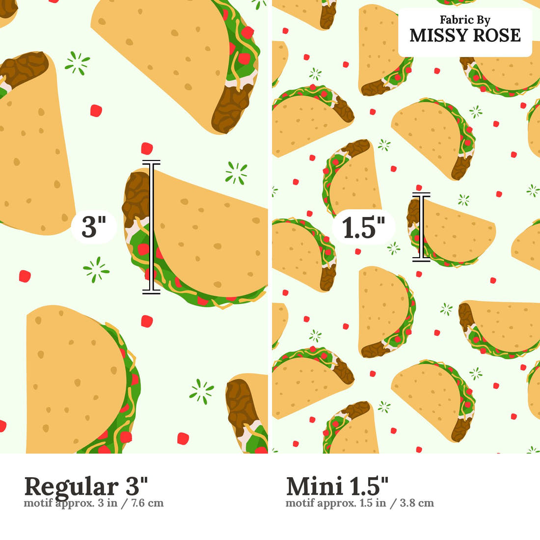 Design 97 Taco Fabric size comparison - print scale | Fabric by Missy Rose