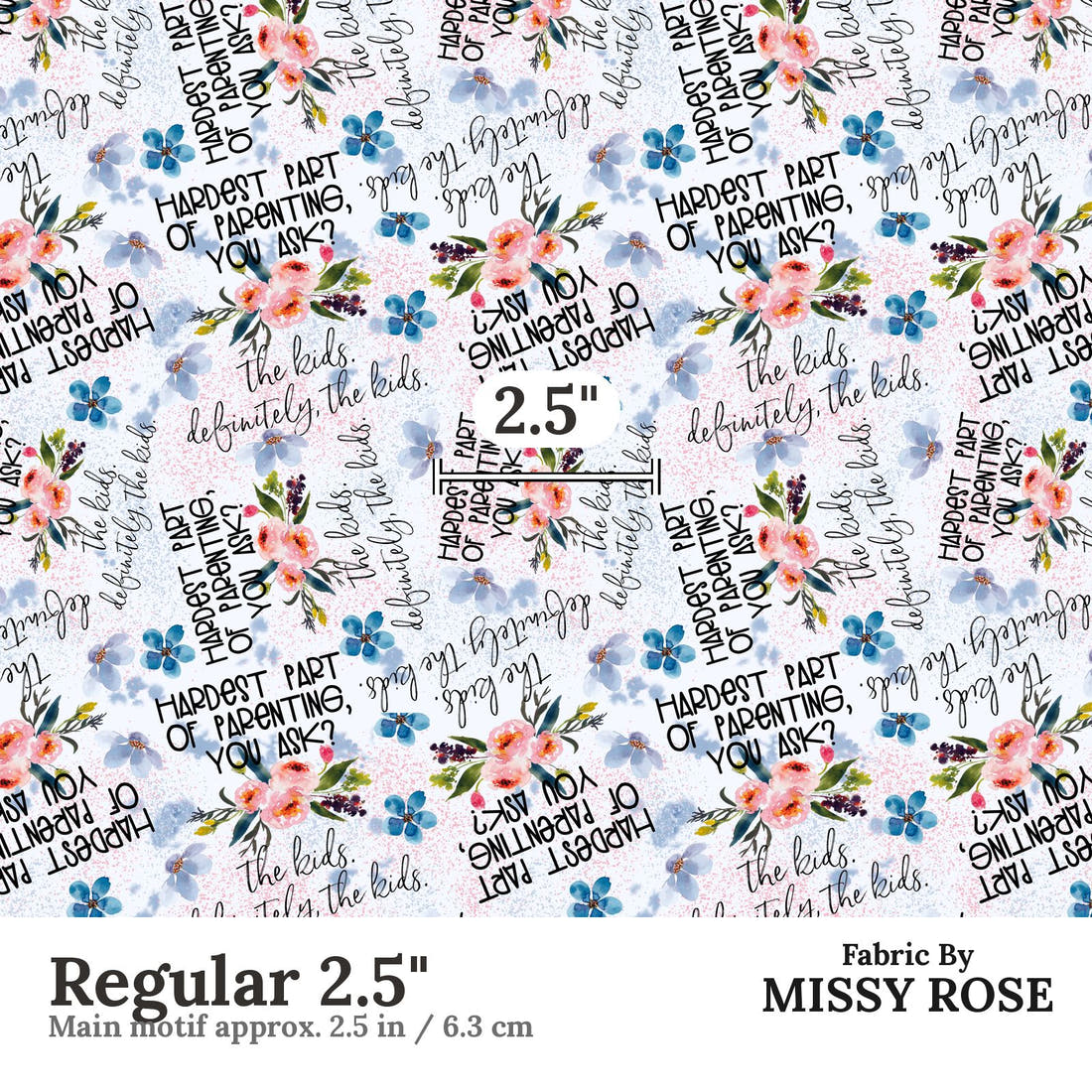 Design 98 Parenting Fabric Regular 2.5" - print scale | Fabric by Missy Rose