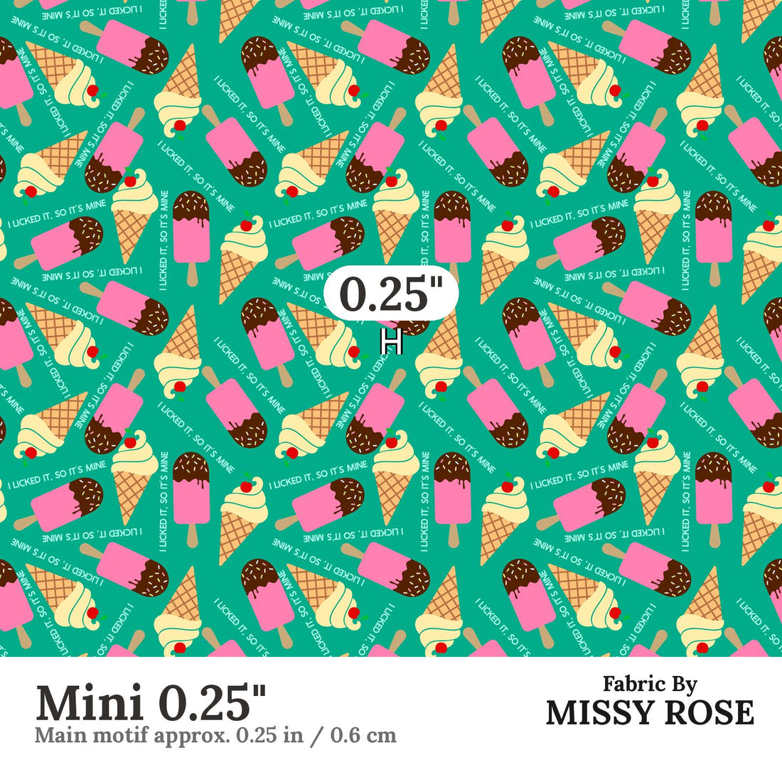 Design 982 Ice Cream Fabric Mini 0.25 inch print scale guide | Fabric by Missy Rose
