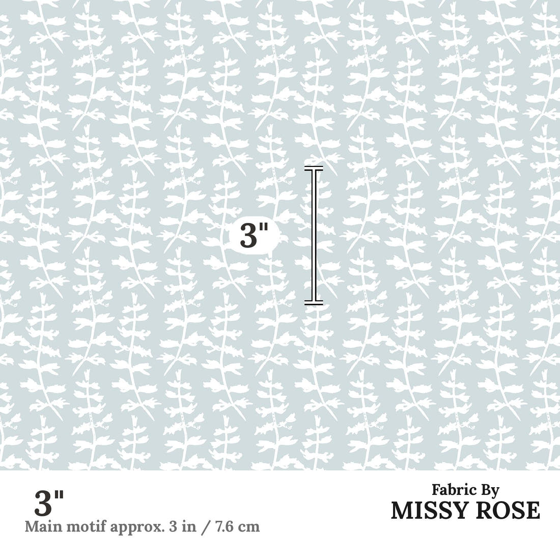 Indy Bloom Fabric Farmhouse Robins Egg Fern 16 3 inch print scale guide | Fabric by Missy Rose