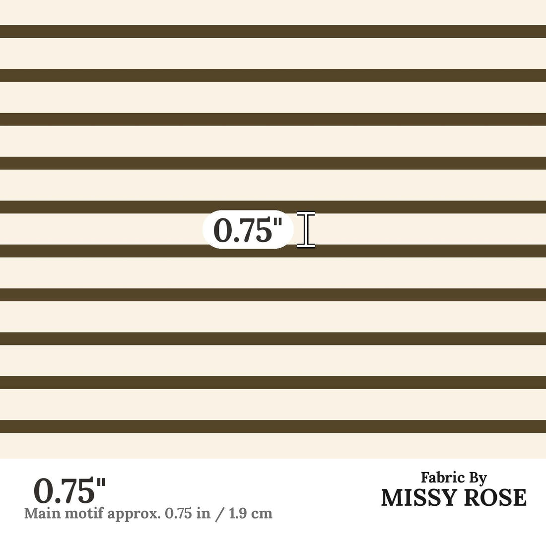 Indy Bloom Fabric Golden Girl Stripe in Coffee Bean 10 0.75 inch print scale guide | Fabric by Missy Rose