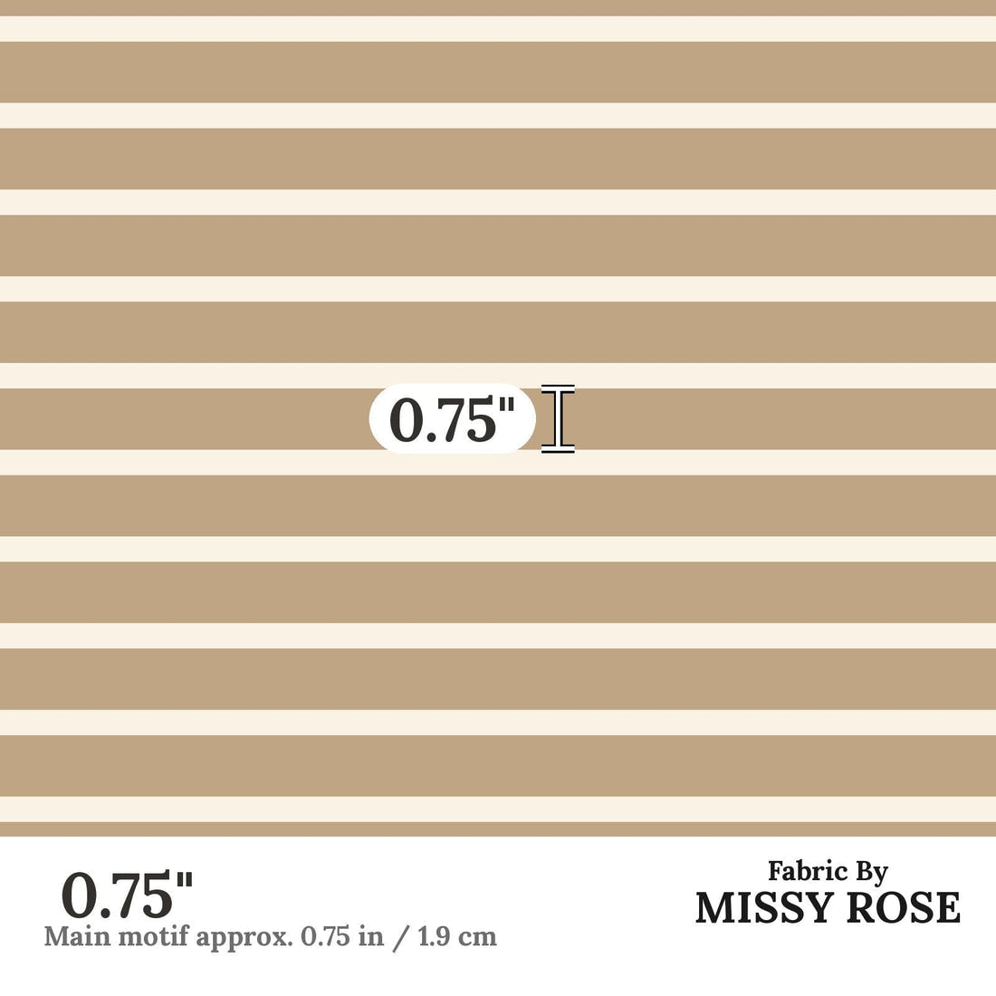 Indy Bloom Fabric Golden Girl Stripe in Taupe 12 0.75 inch print scale guide | Fabric by Missy Rose