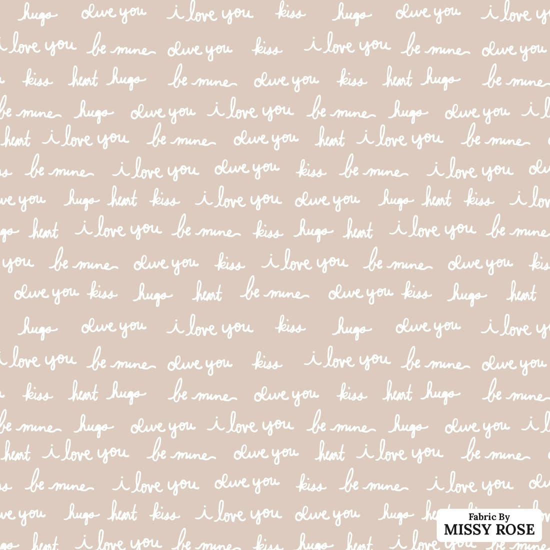 Indy Bloom Fabric Infatuated Valentine Love notes Marshmallow 08 flat view of the printed design | Fabric by Missy Rose