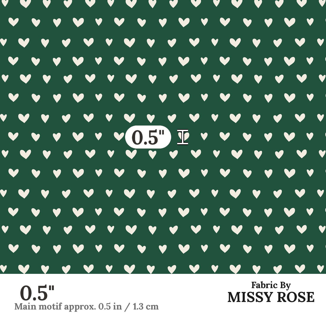 Indy Bloom Fabric Juliet Florals Forest Hearts 06 0.5 inch print scale guide | Fabric by Missy Rose