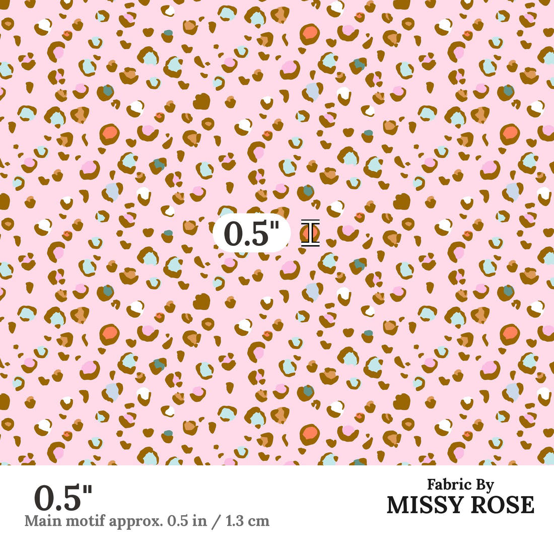 Indy Bloom Fabric Laguna Summer Cheetah in Bubblegum 08 0.5 inch print scale guide | Fabric by Missy Rose