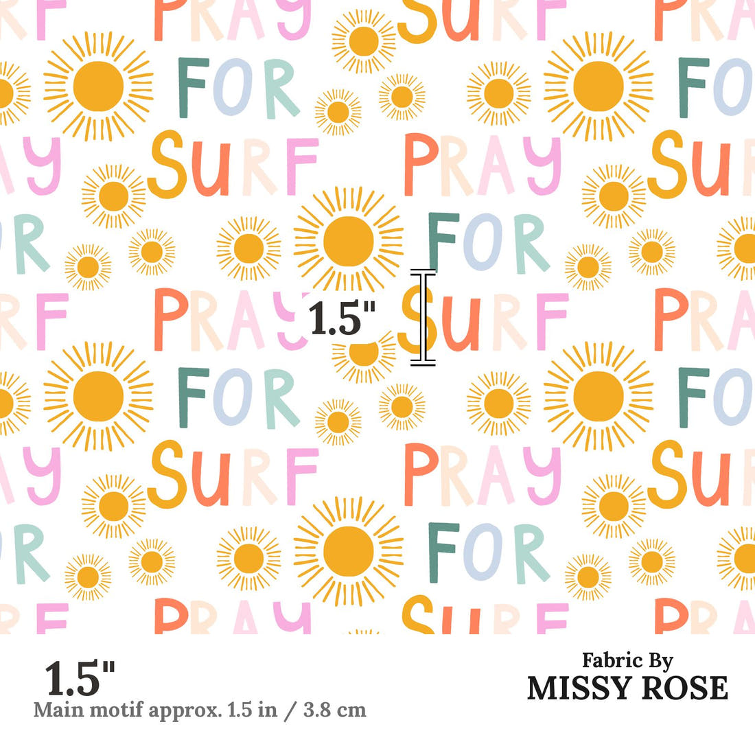 Indy Bloom Fabric Laguna Summer Pray For Surf In Sunshine 10 1.5 inch print scale guide | Fabric by Missy Rose